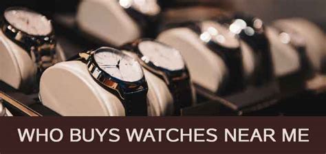 buy watche|who buys watches locally.